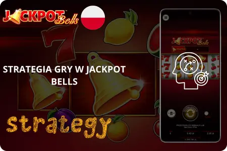 Strategie w automacie Jackpot Bells